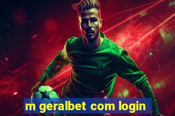m geralbet com login